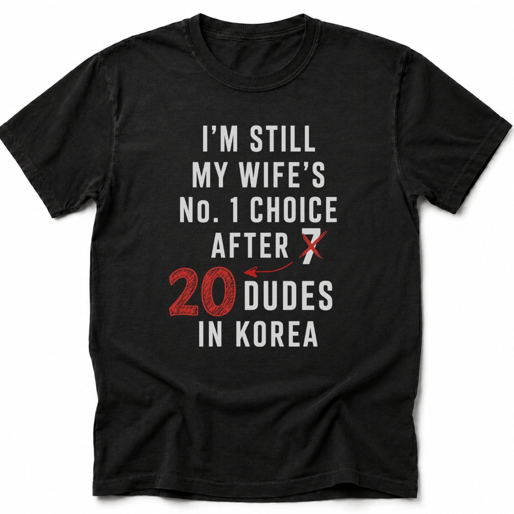 My Wife's No. 1 Choice | K-Drama & K-Pop T-Shirt