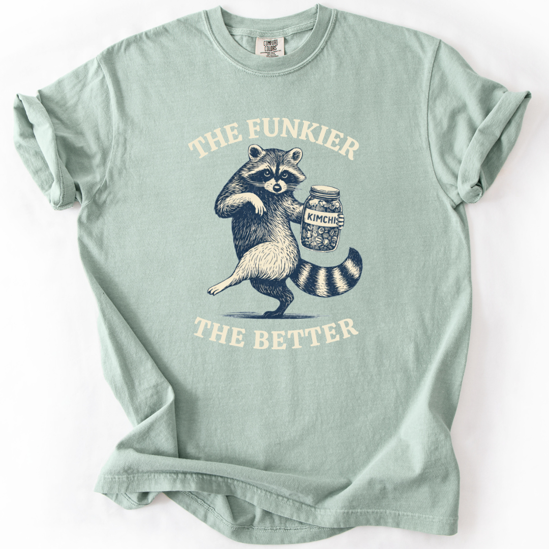The Funkier The Better T-shirt