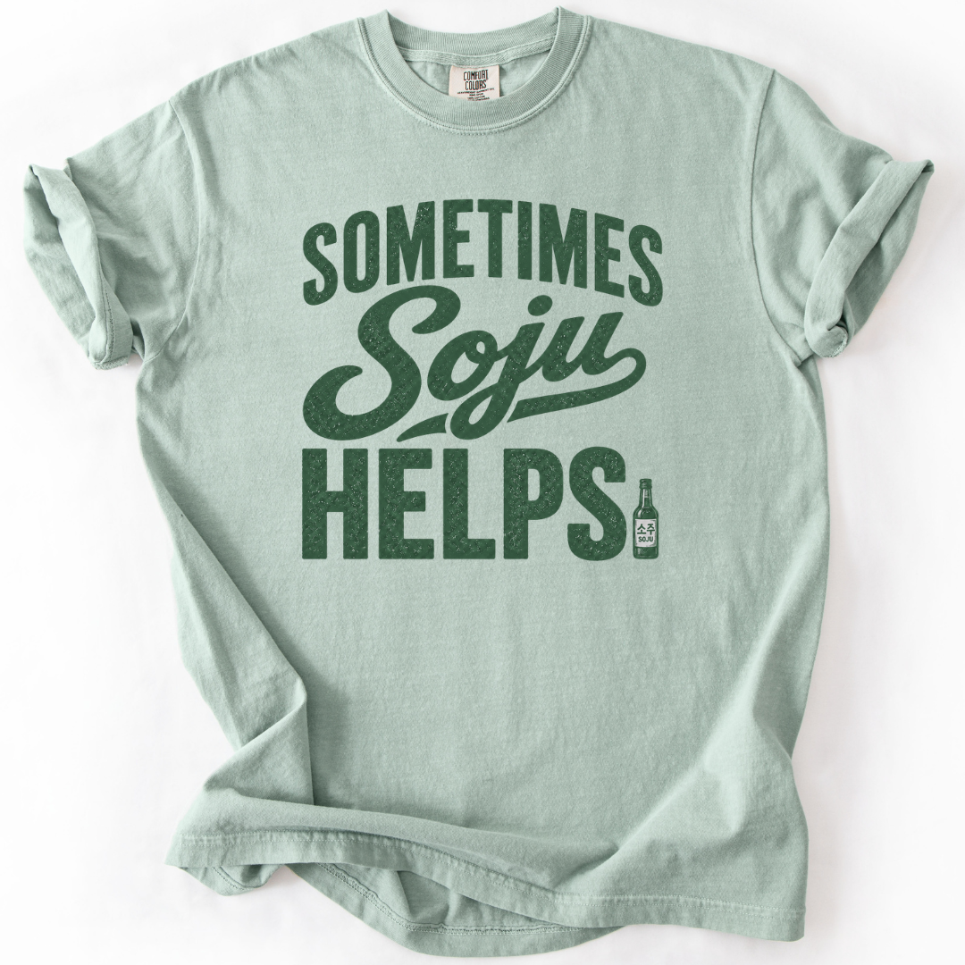 Sometimes Soju Helps T-shirt