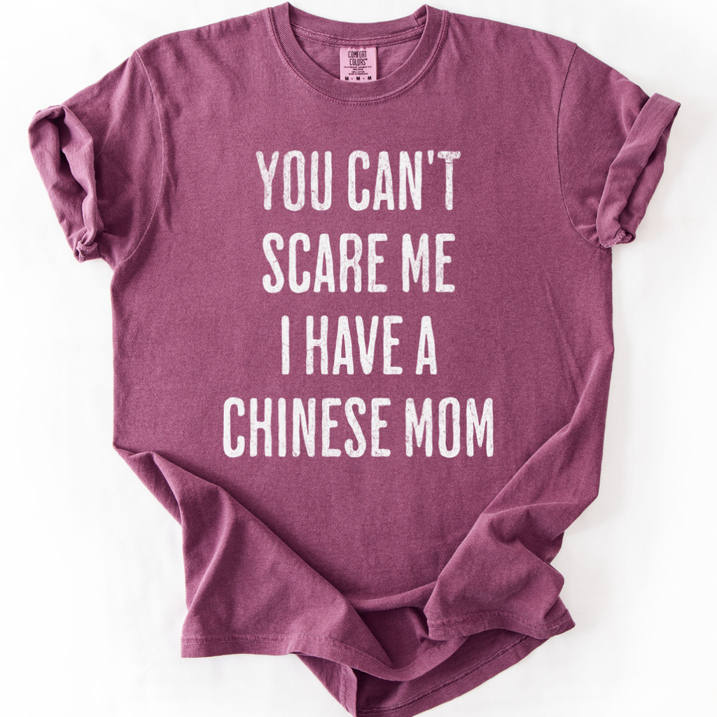 I Have a Chinese Mom T-shirt