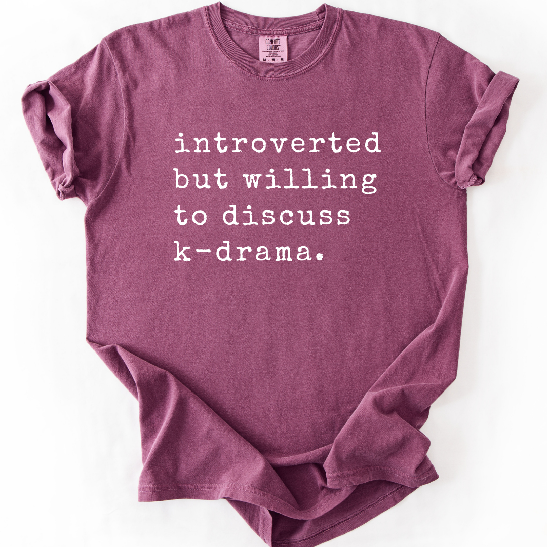 Introverted But Willing To Discuss K-Drama T-Shirt