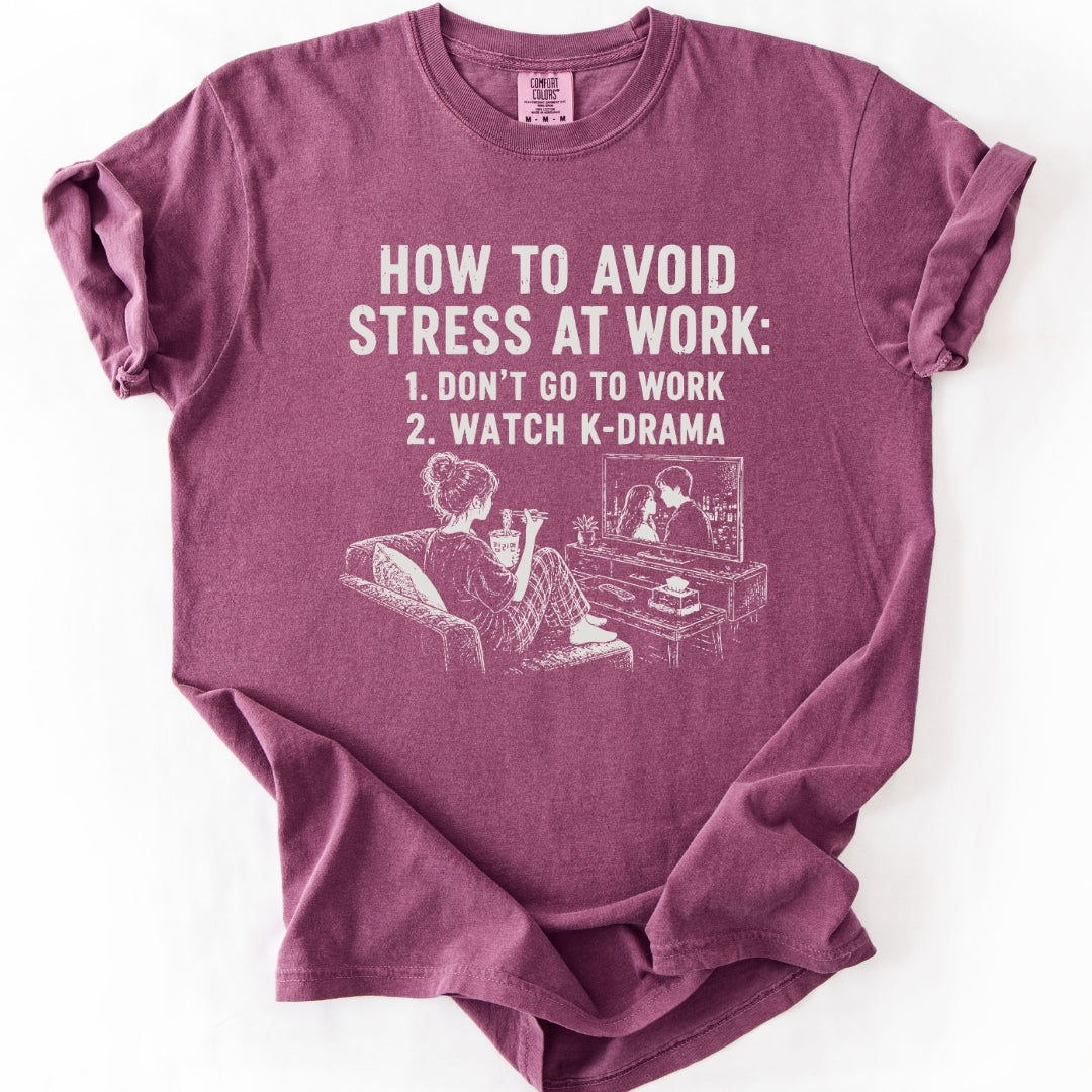 How To Avoid Stress At Work | K-Drama T-Shirt