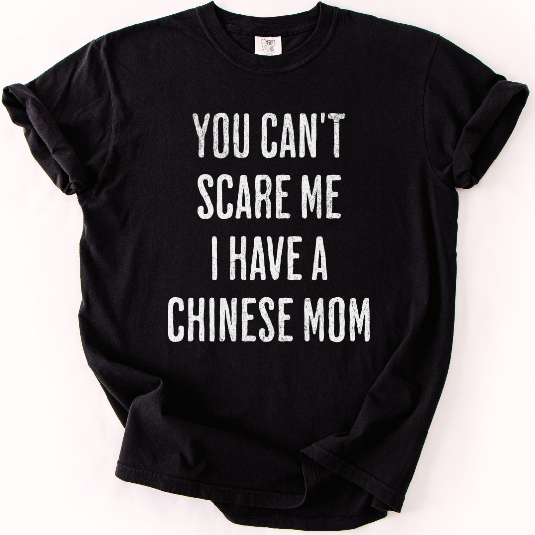 I Have a Chinese Mom T-shirt