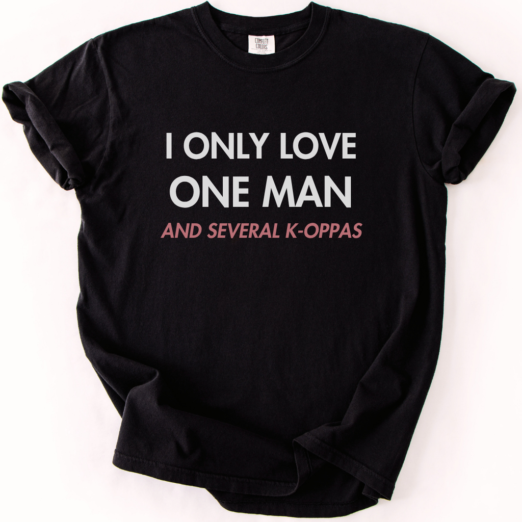 I Only Love One Man And Several K-Oppas T-Shirt