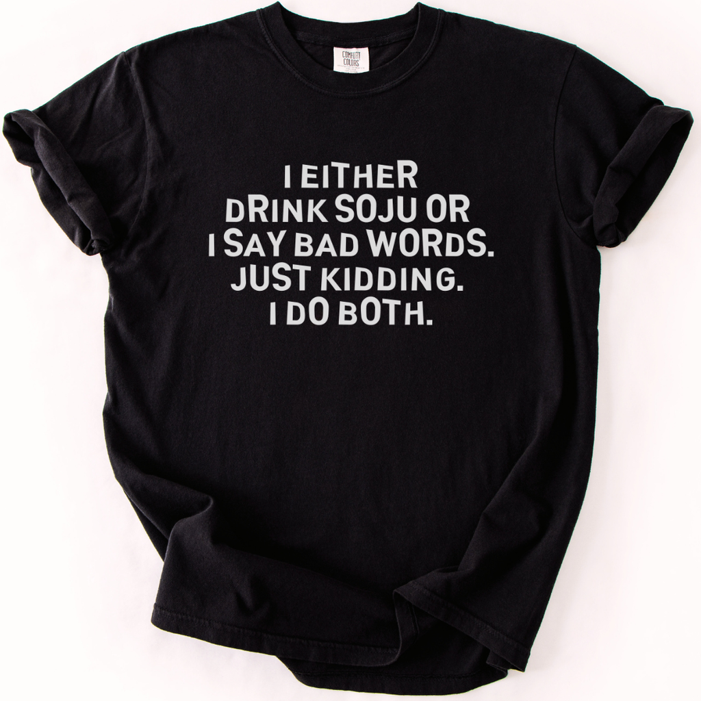 I Either Drink Soju T-shirt