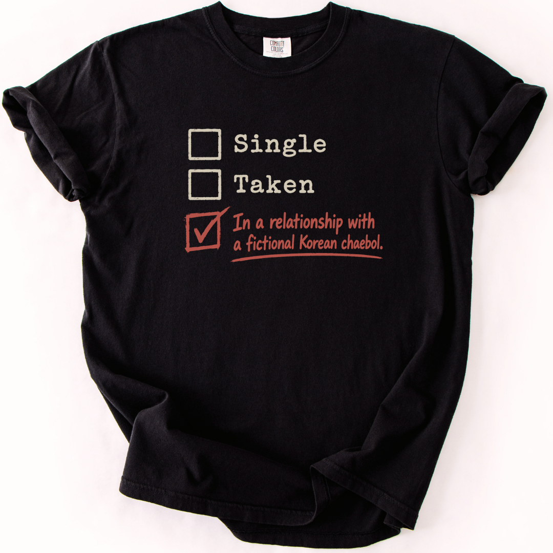 Relationship Status: Fictional Korean Chaebol T-Shirt
