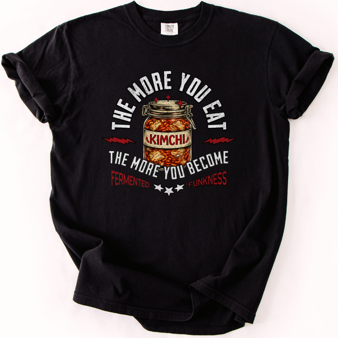 The More You Eat Kimchi T-shirt
