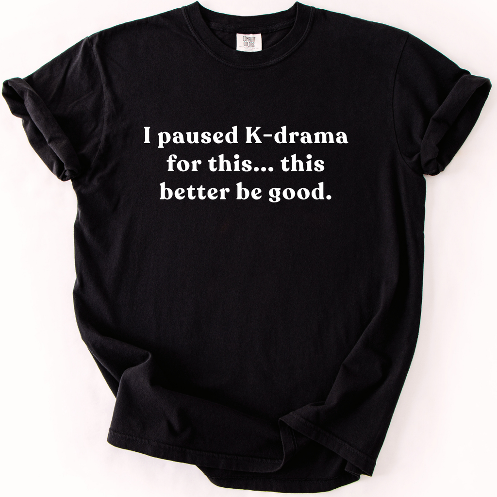 I Paused K-Drama For This T-Shirt