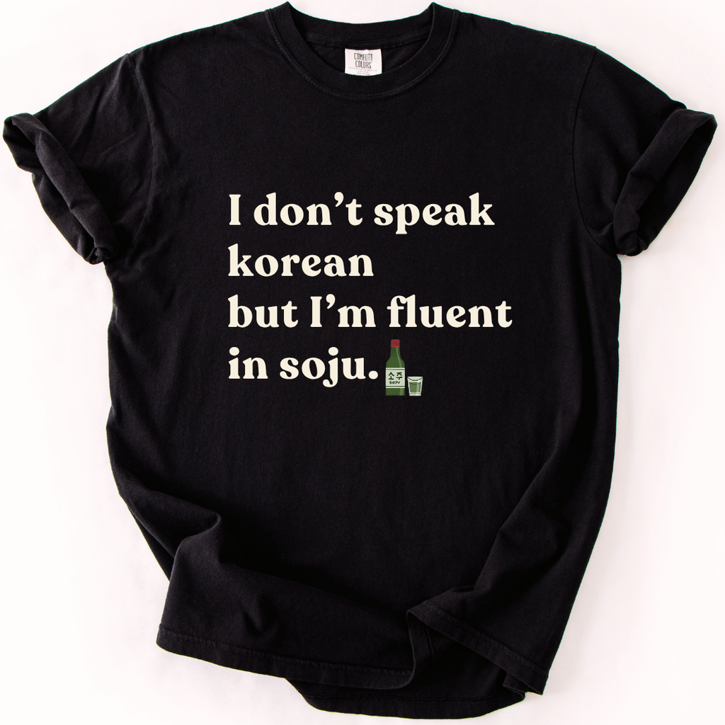 But I'm Fluent in Soju T-Shirt