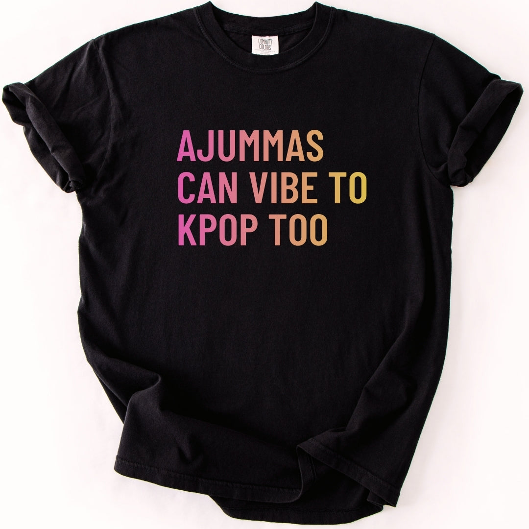 Ajumma Can Vibe to K-Pop Too T-shirt
