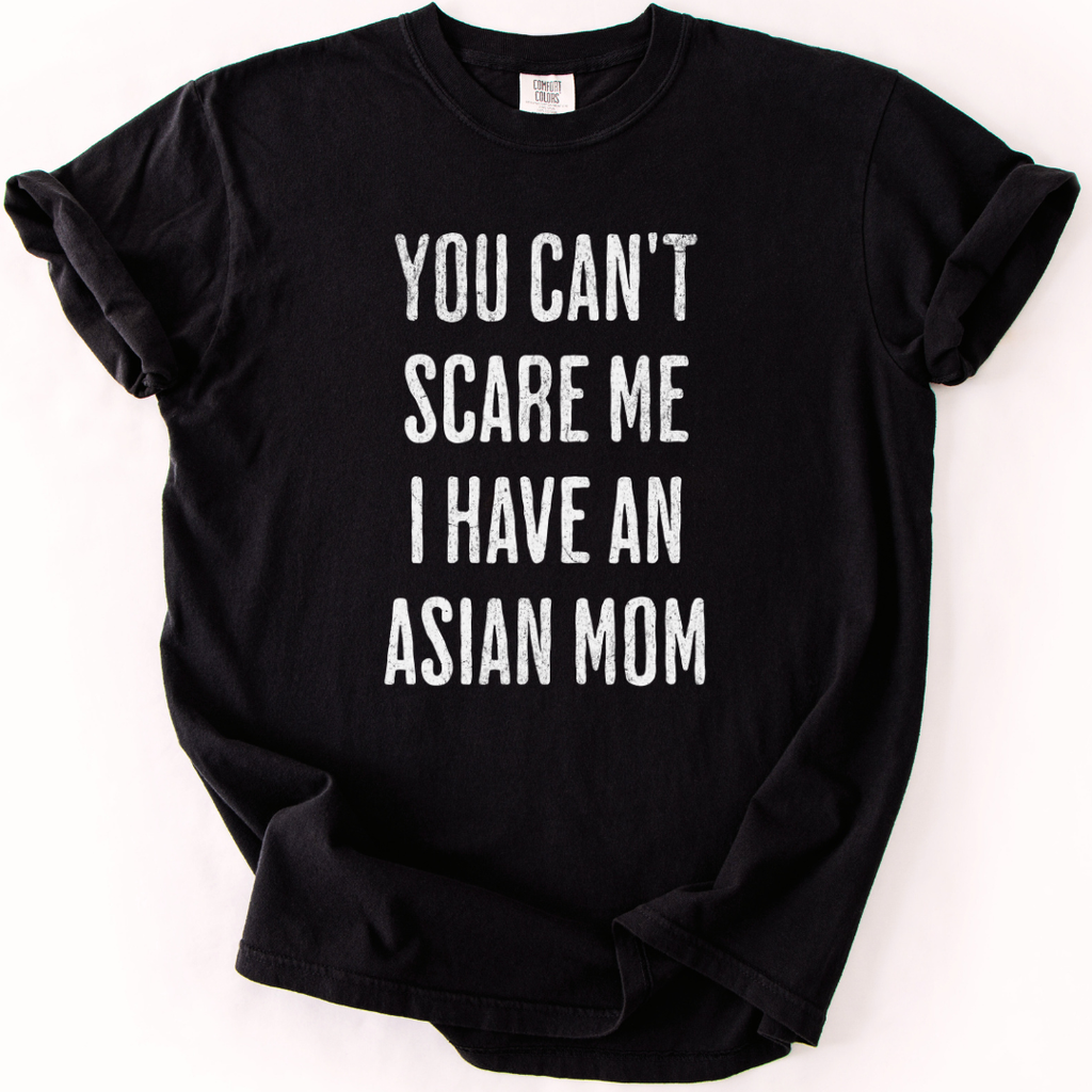 I Have an Asian Mom T-shirt