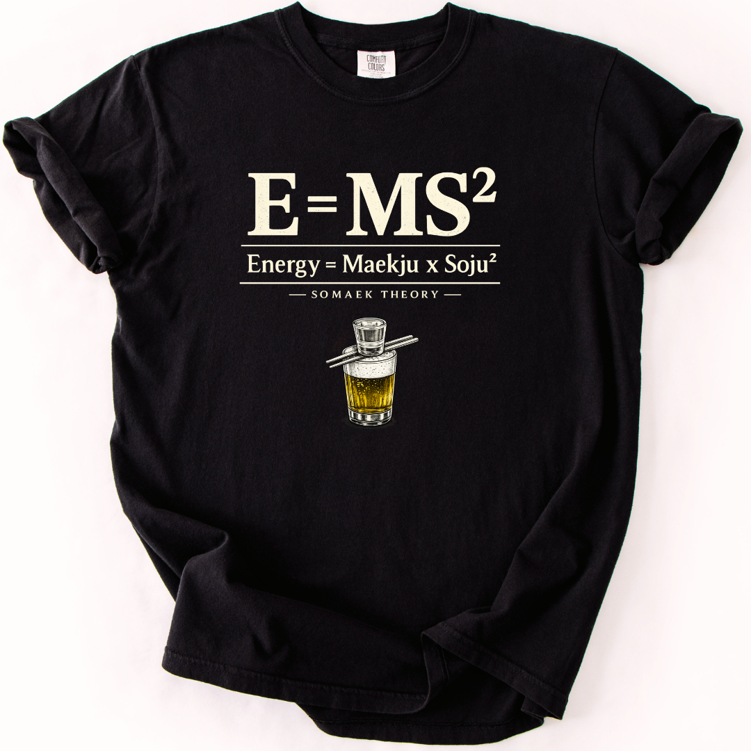 E=MS² Somaek Korean Drinking Culture T-Shirt