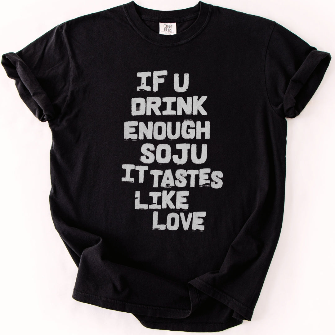 If You Drink Enough Soju T-Shirt