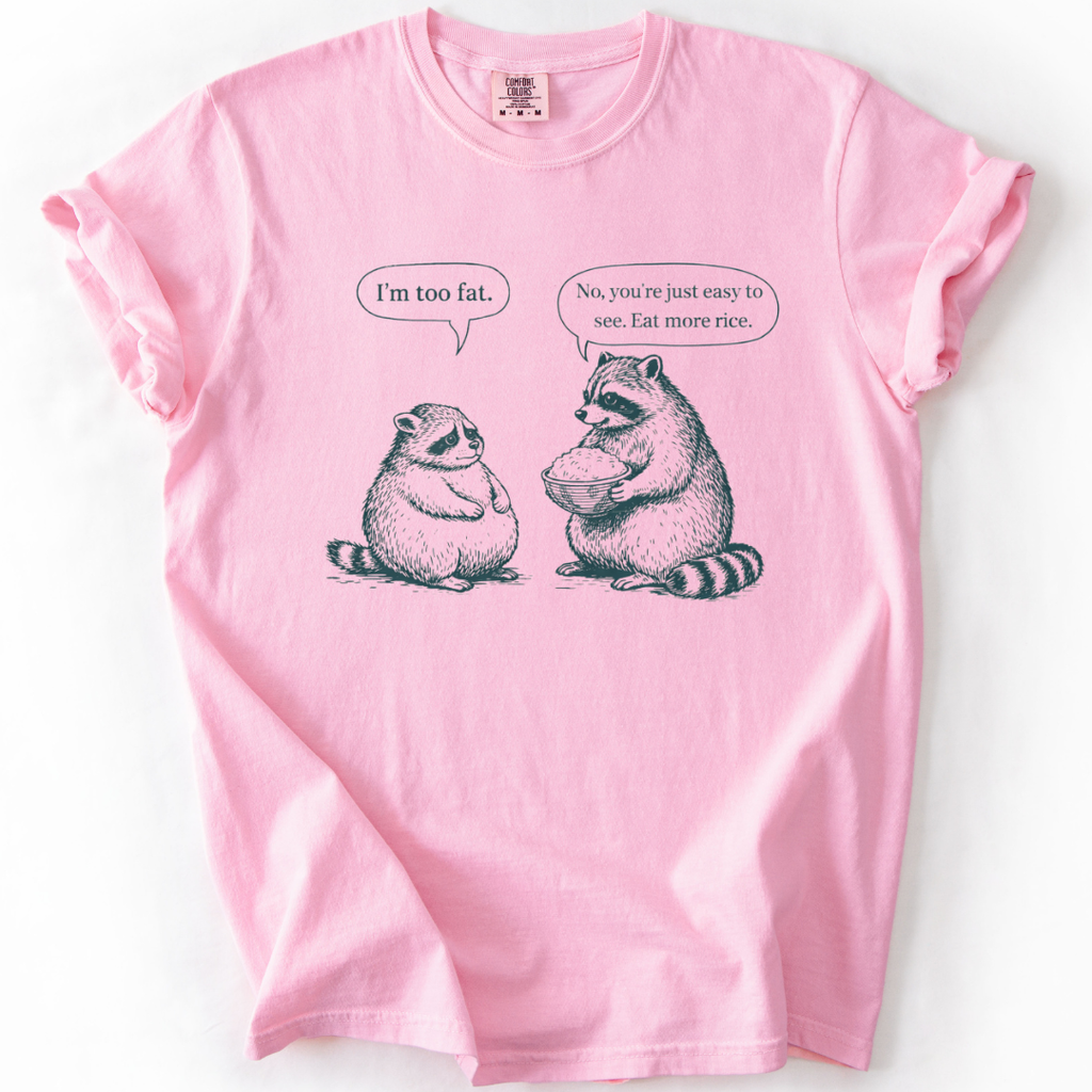 You're Just Easy To See T-shirt