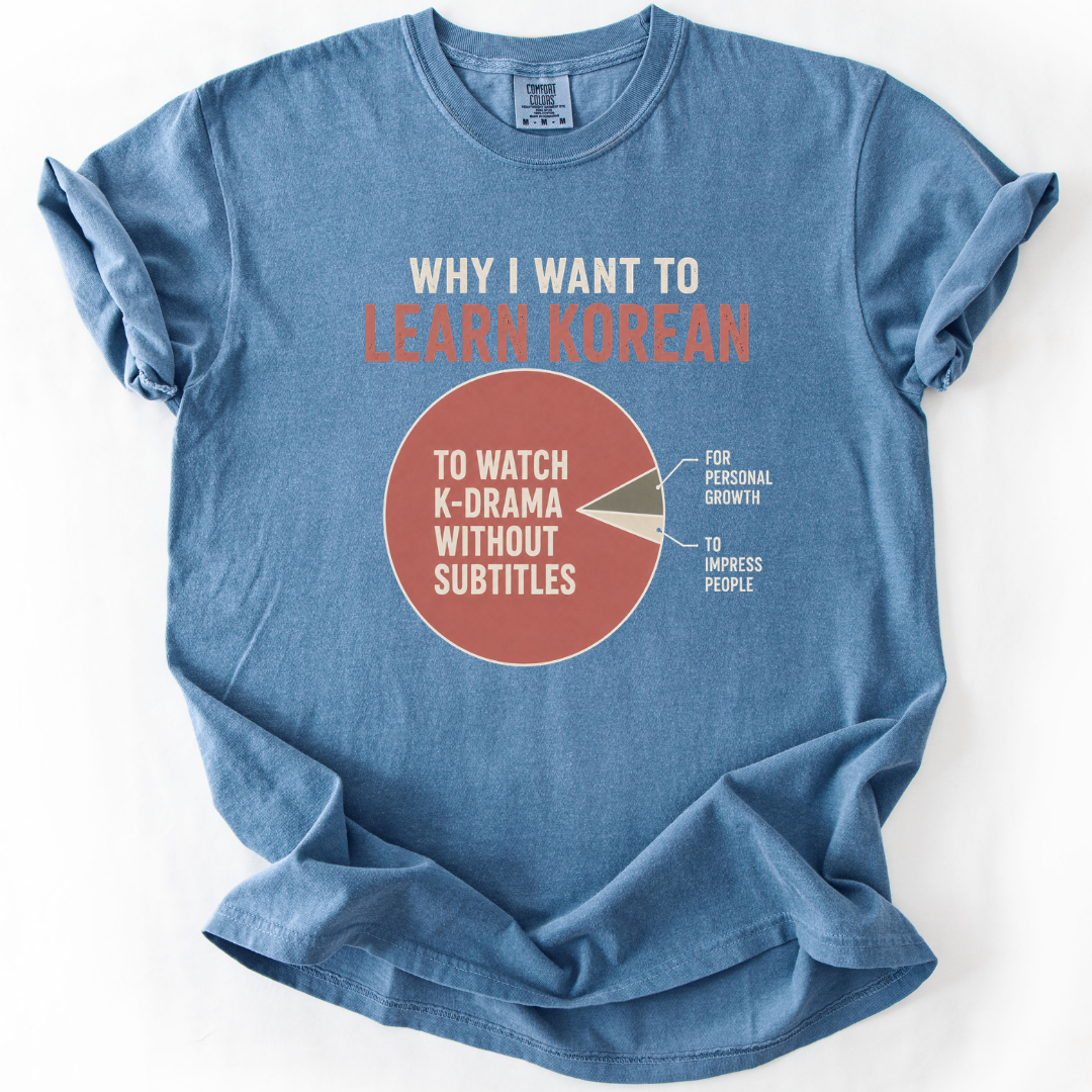 Why I Want To Learn Korean T-Shirt