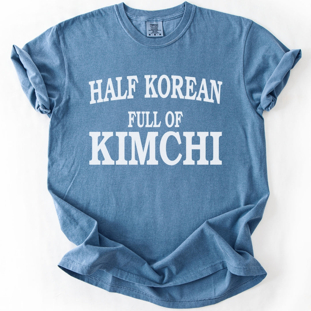 Half Korean, Full of Kimchi | Mixed Korean Heritage T-Shirt