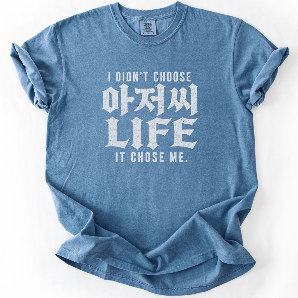 Ajussi Life Chose Me | Funny Korean T-Shirt