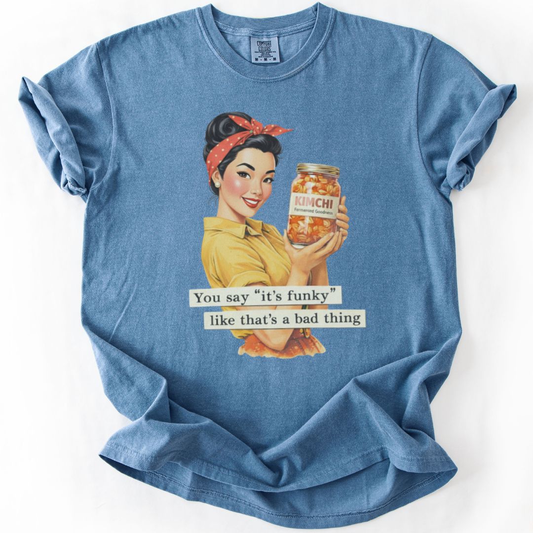 You Say It's Funky T-shirt