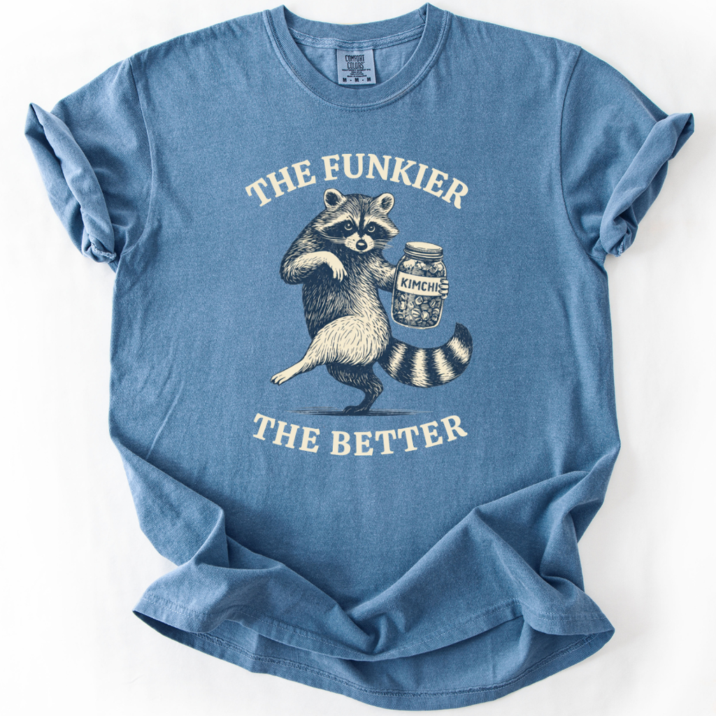 The Funkier The Better T-shirt