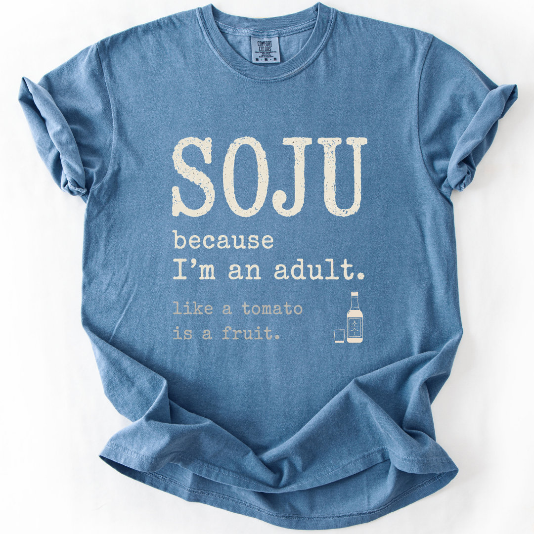 SOJU Because I'm an Adult T-Shirt