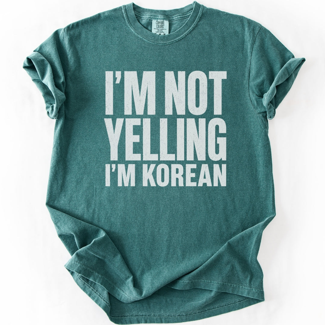 I'm Not Yelling I'm Korean | Funny K-Culture T-Shirt