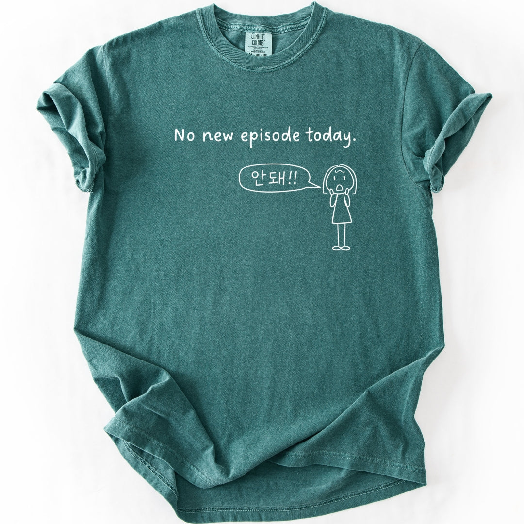 No New Episode Today. (안돼!!) | Funny K-Drama Fan T-Shirt