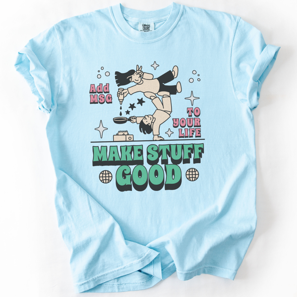 Make Stuff Good T-Shirt