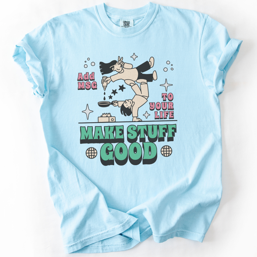 Make Stuff Good T-Shirt