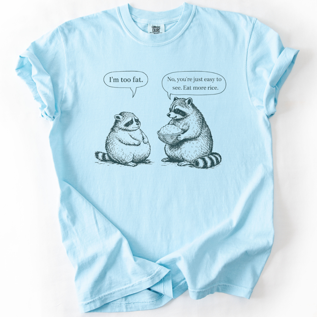 You're Just Easy To See T-shirt