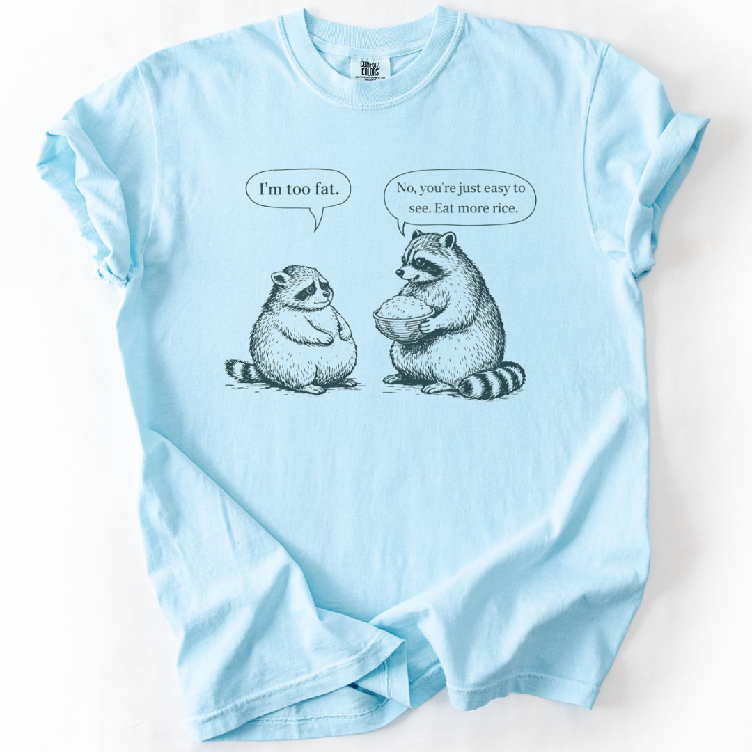 You're Just Easy To See T-shirt