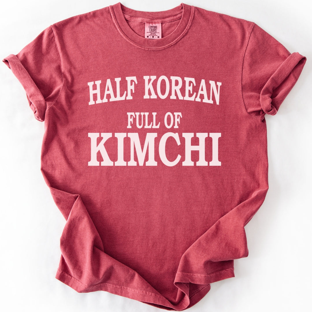 Half Korean, Full of Kimchi | Mixed Korean Heritage T-Shirt