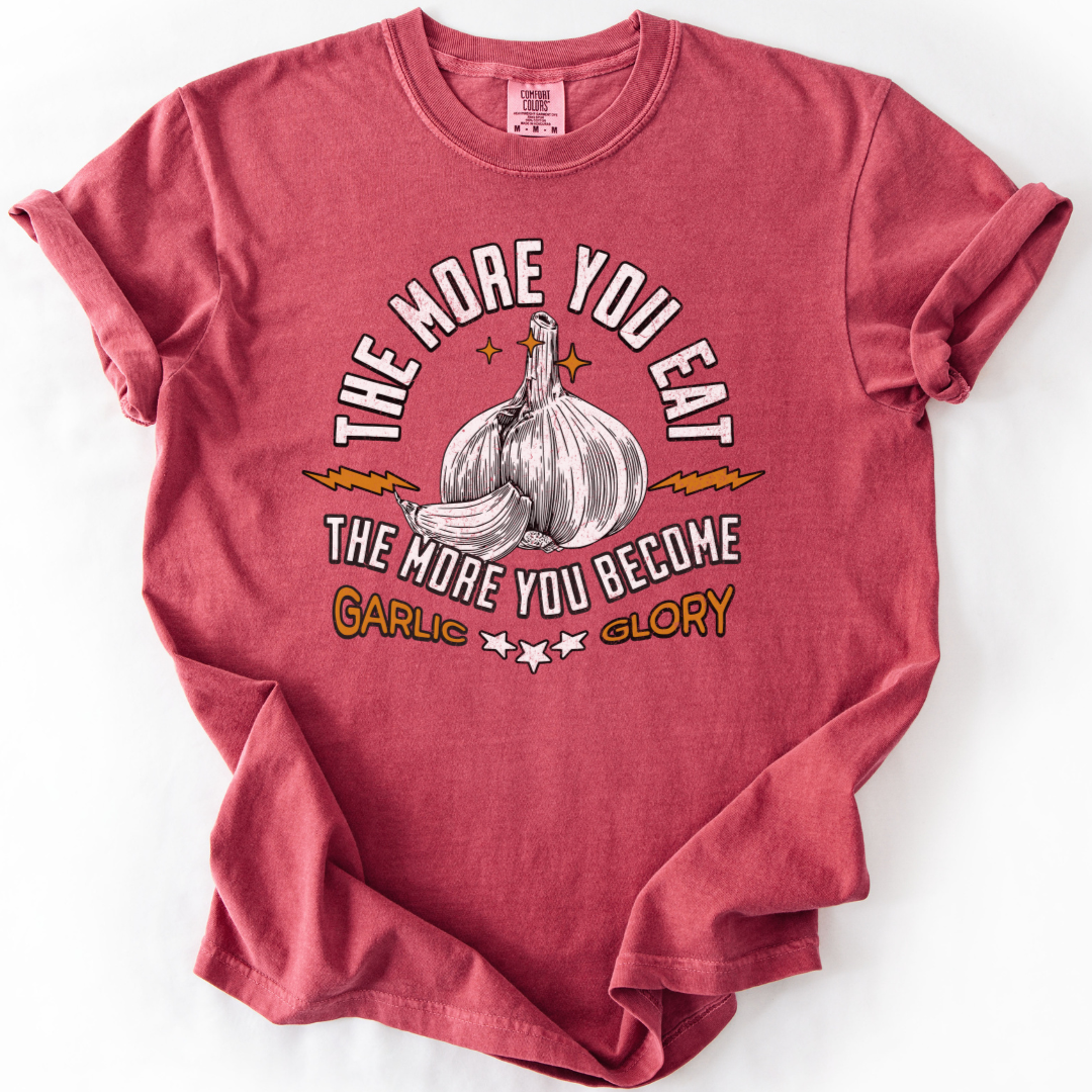The More You Eat Garlic T-shirt