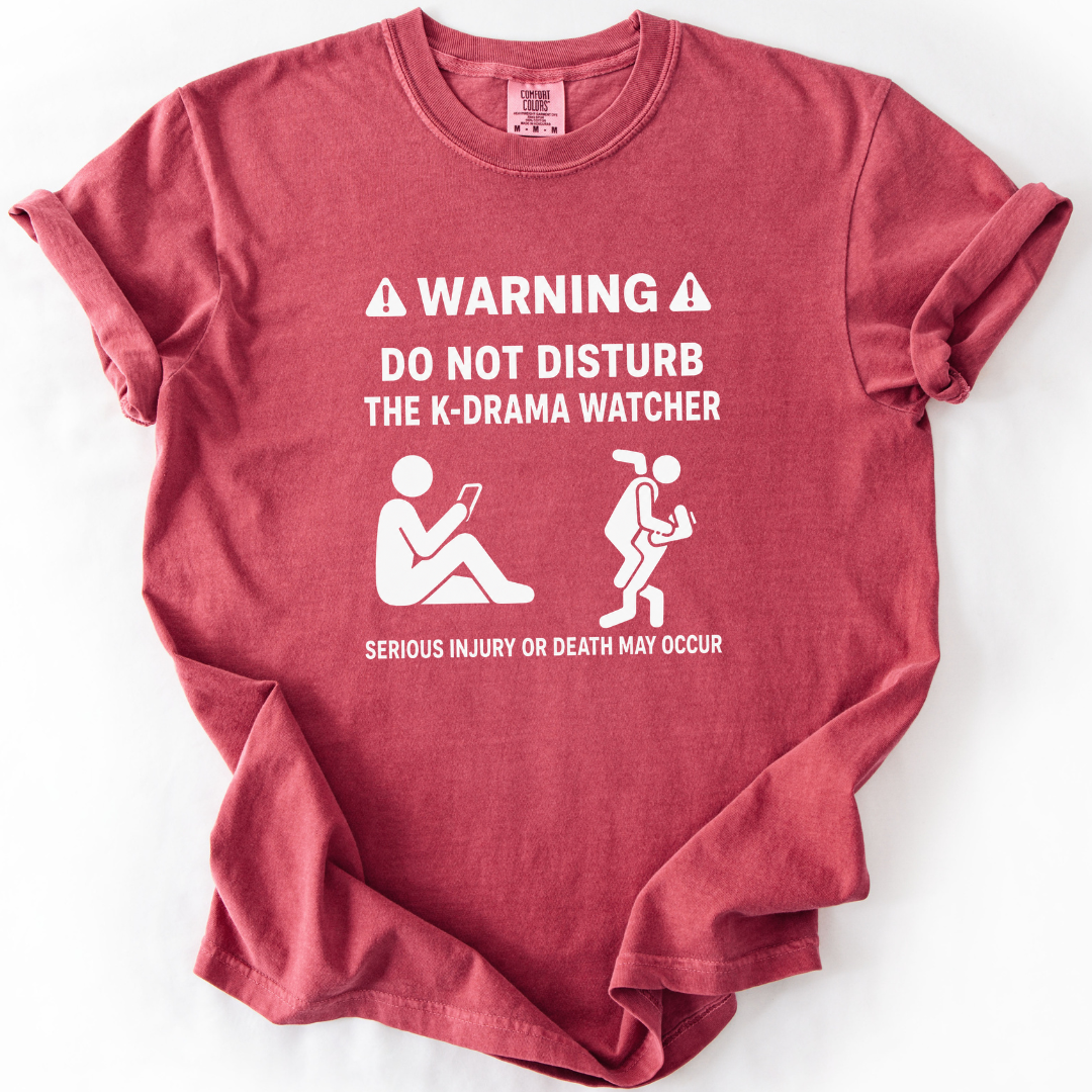 Do Not Disturb the K-Drama Watcher T-Shirt