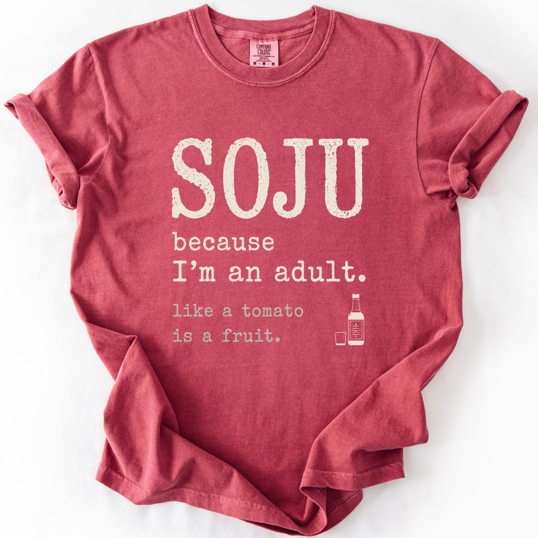SOJU Because I'm an Adult T-Shirt