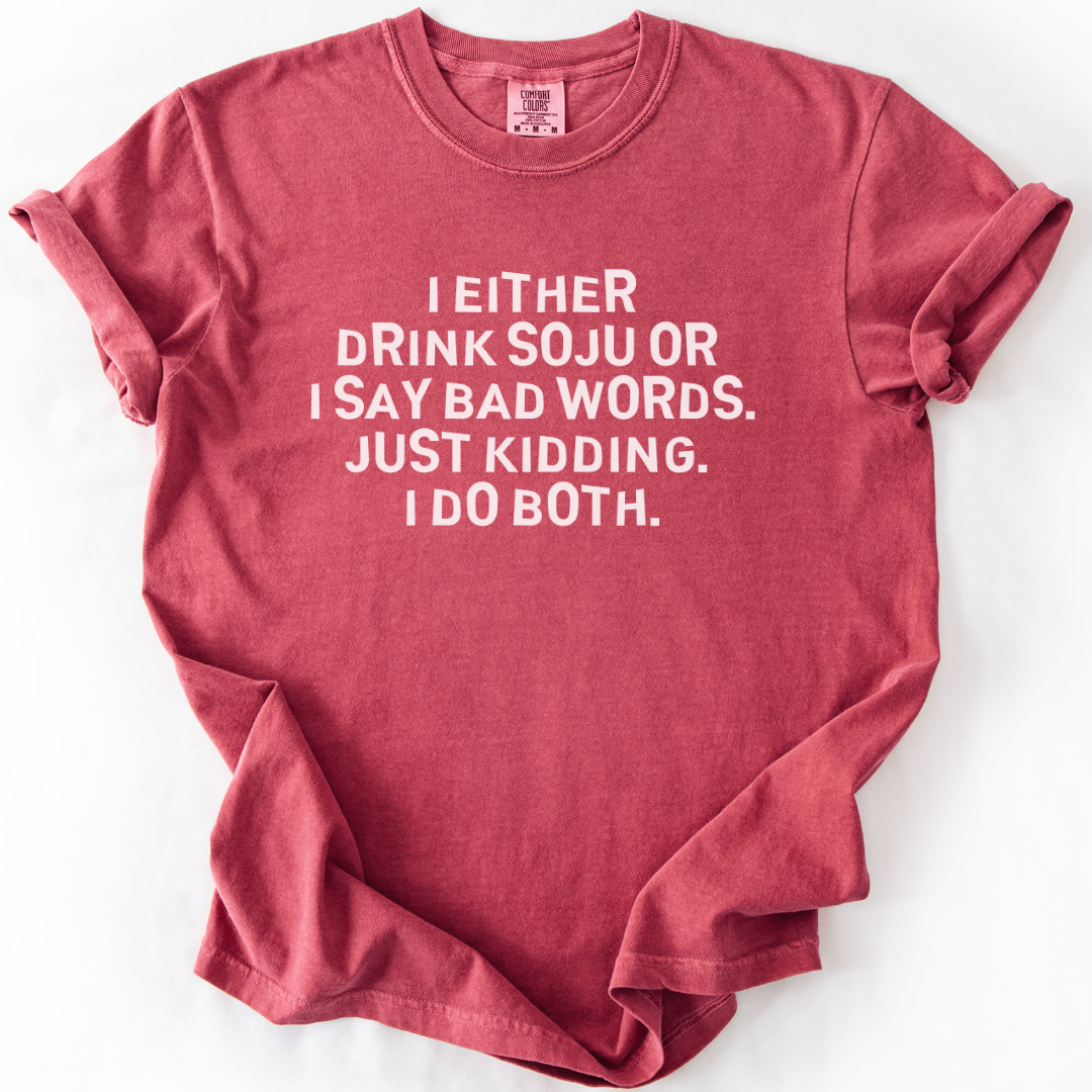 I Either Drink Soju T-shirt