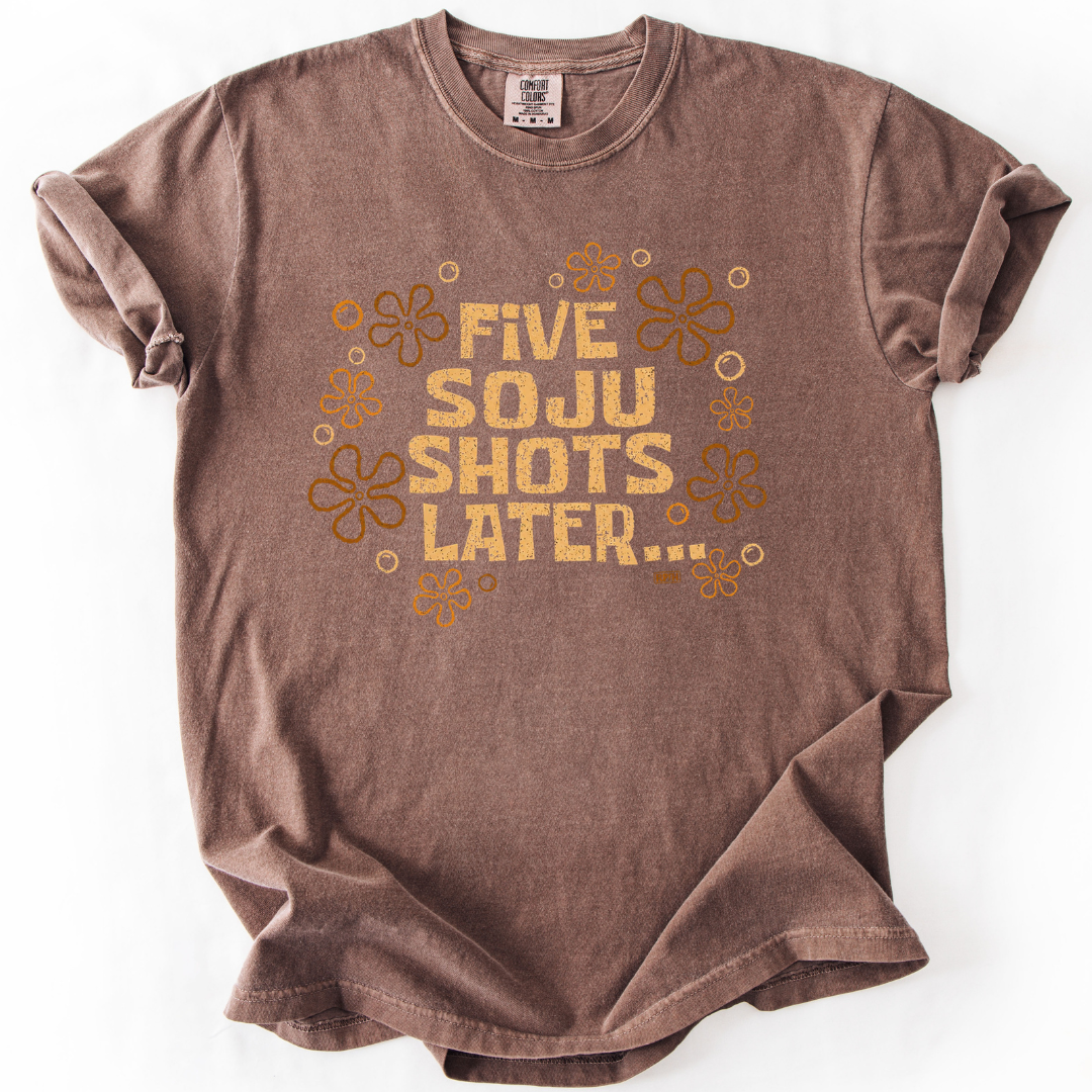 Five Soju Shots Later T-Shirt