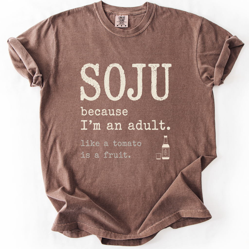SOJU Because I'm an Adult T-Shirt