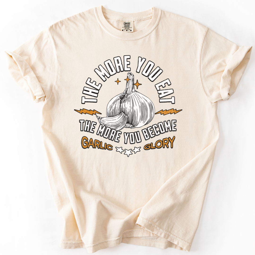 The More You Eat Garlic T-shirt