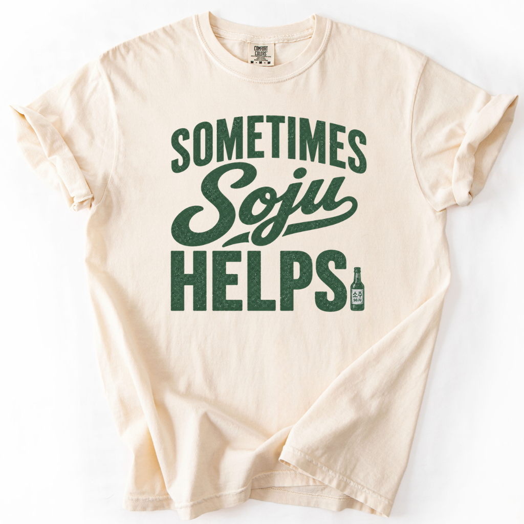 Sometimes Soju Helps T-shirt