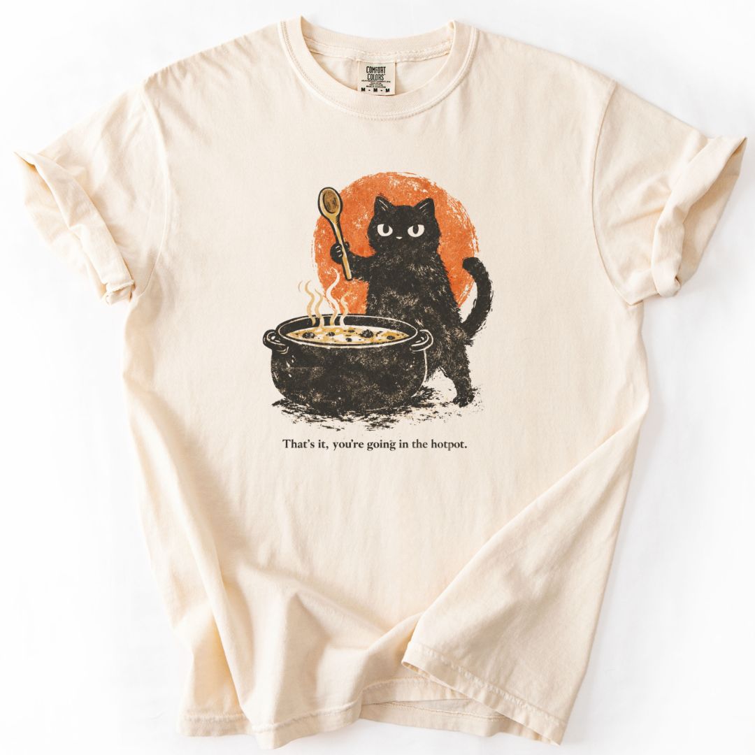 You're Going In The Hotpot Cat T-shirt