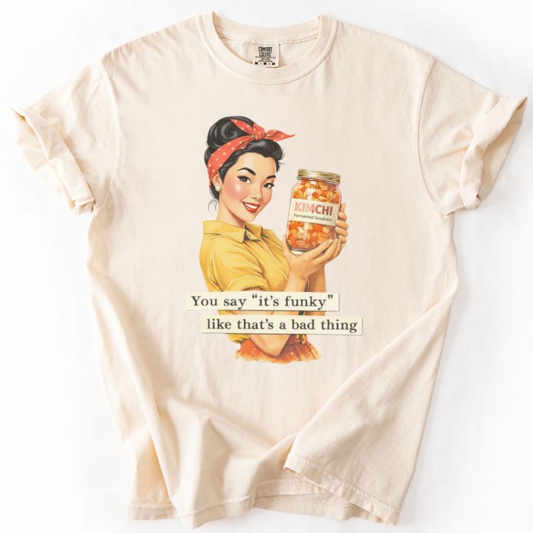 You Say It's Funky T-shirt