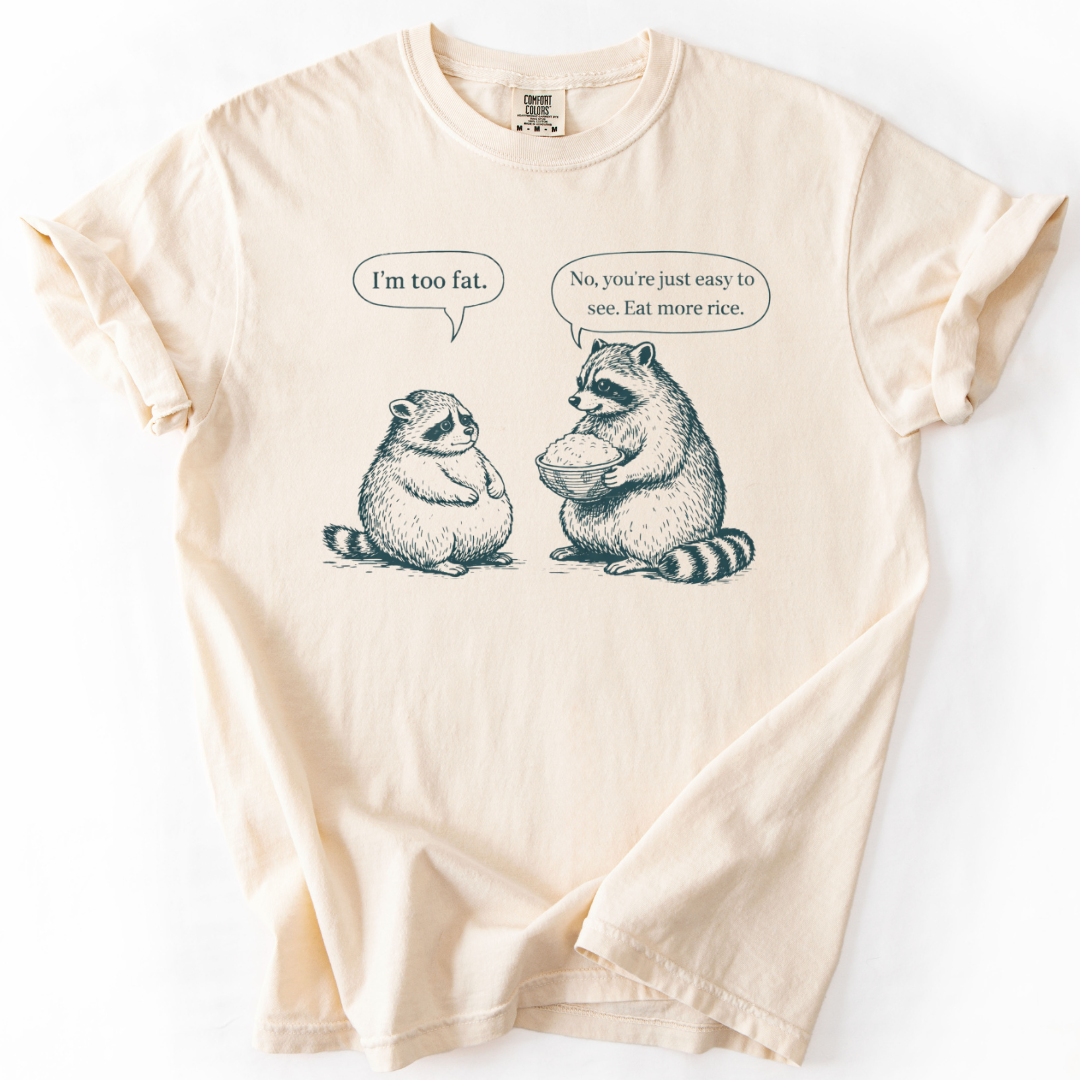 You're Just Easy To See T-shirt