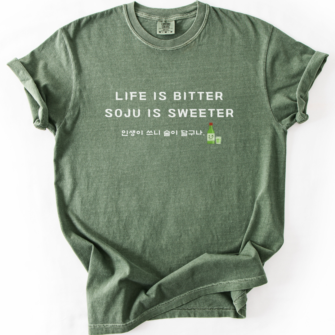 Life is bitter Soju is sweeter T-shirt