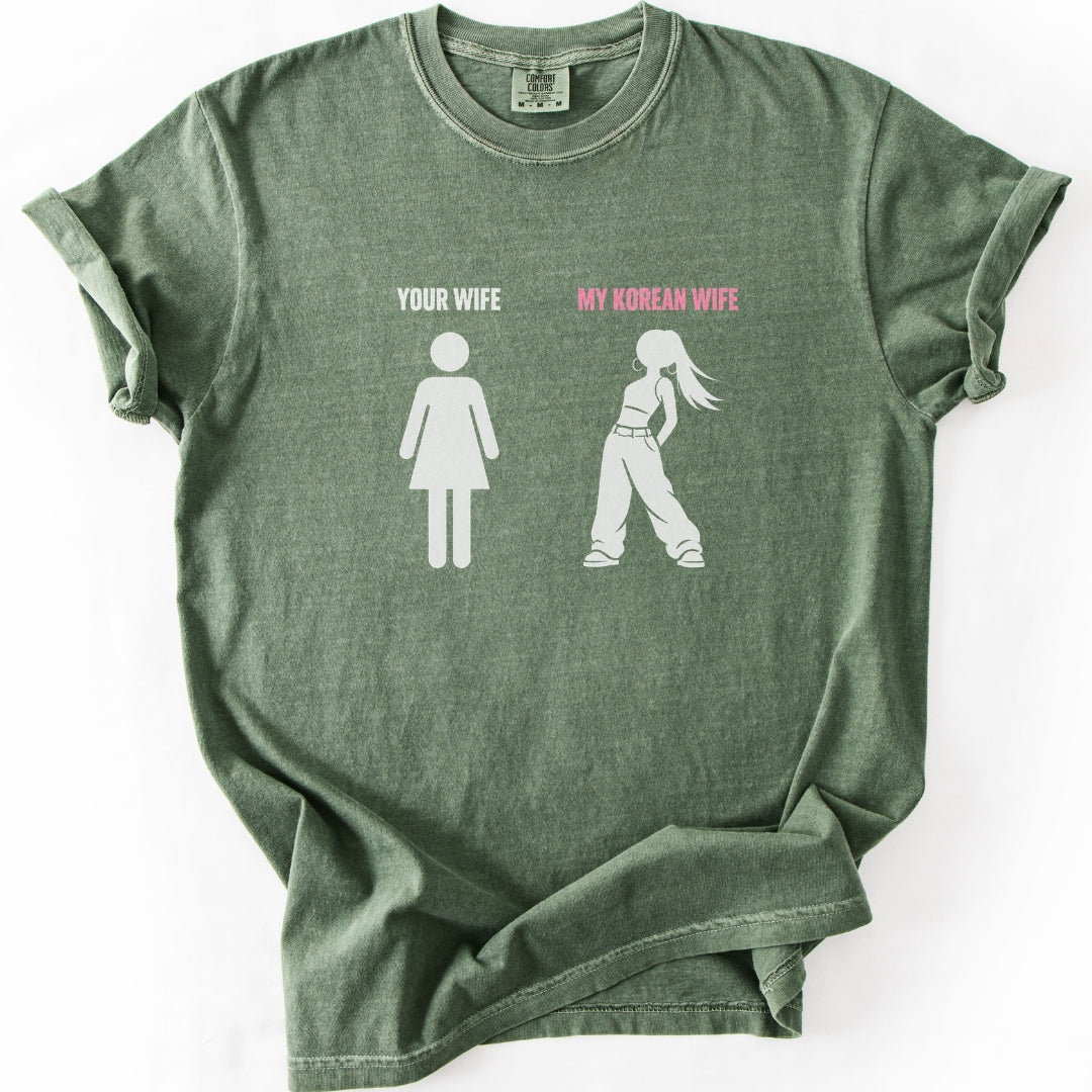 Your Wife vs My Korean Wife | K-Pop Wife T-Shirt