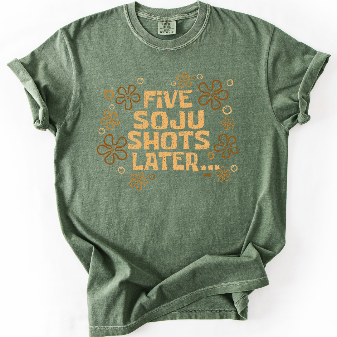 Five Soju Shots Later T-Shirt