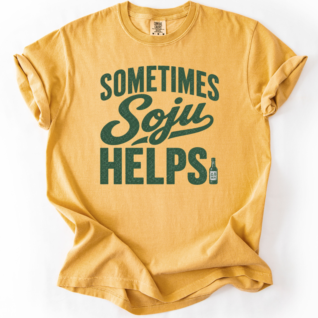 Sometimes Soju Helps T-shirt