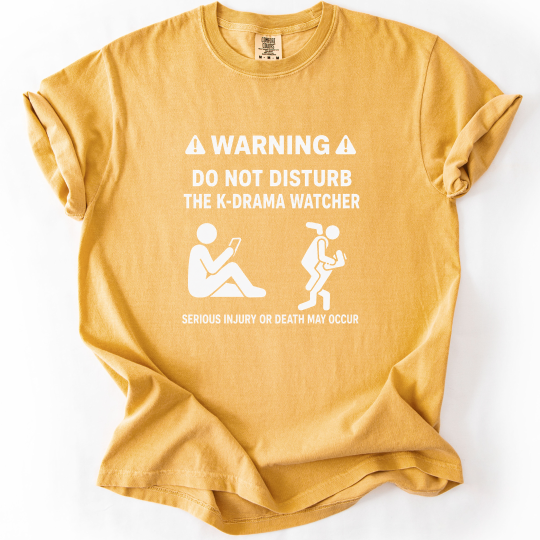 Do Not Disturb the K-Drama Watcher T-Shirt