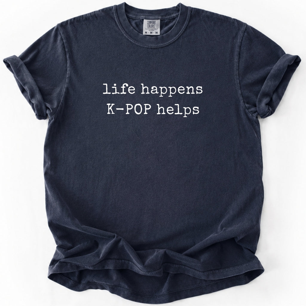 Life Happens K-Pop Helps T-shirt