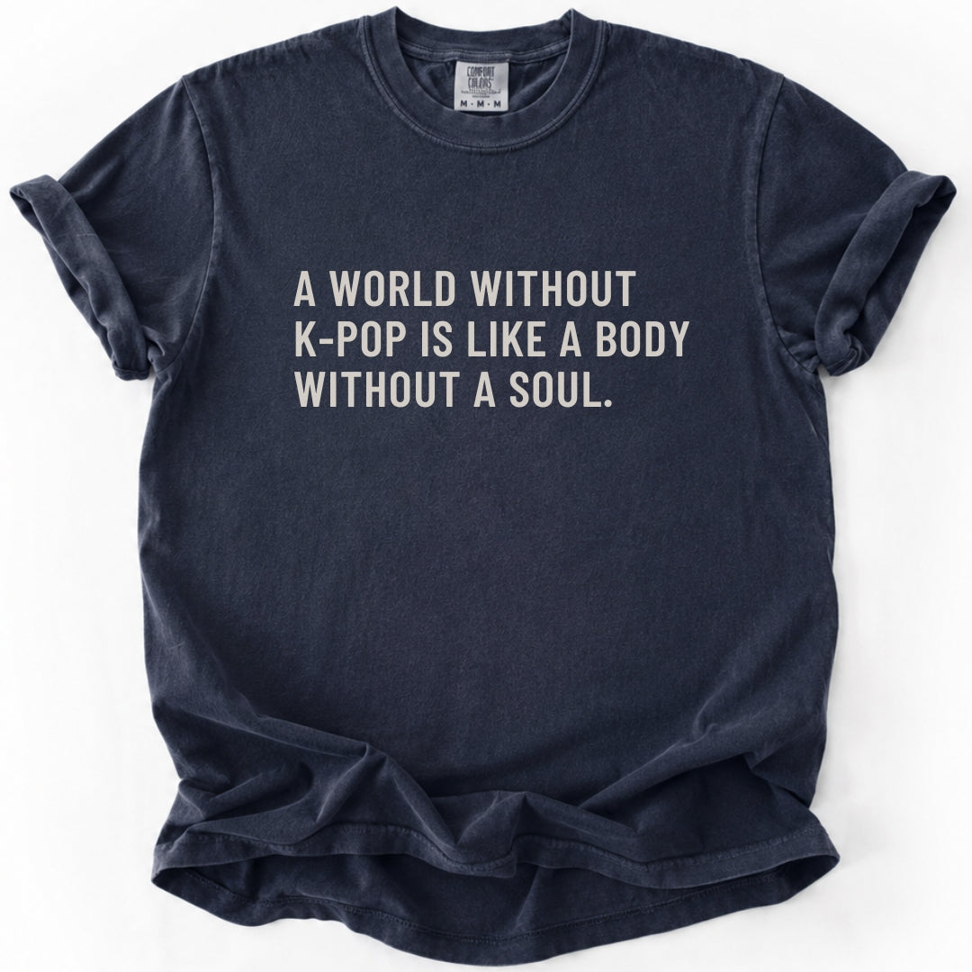 A World Without K-Pop T-shirt
