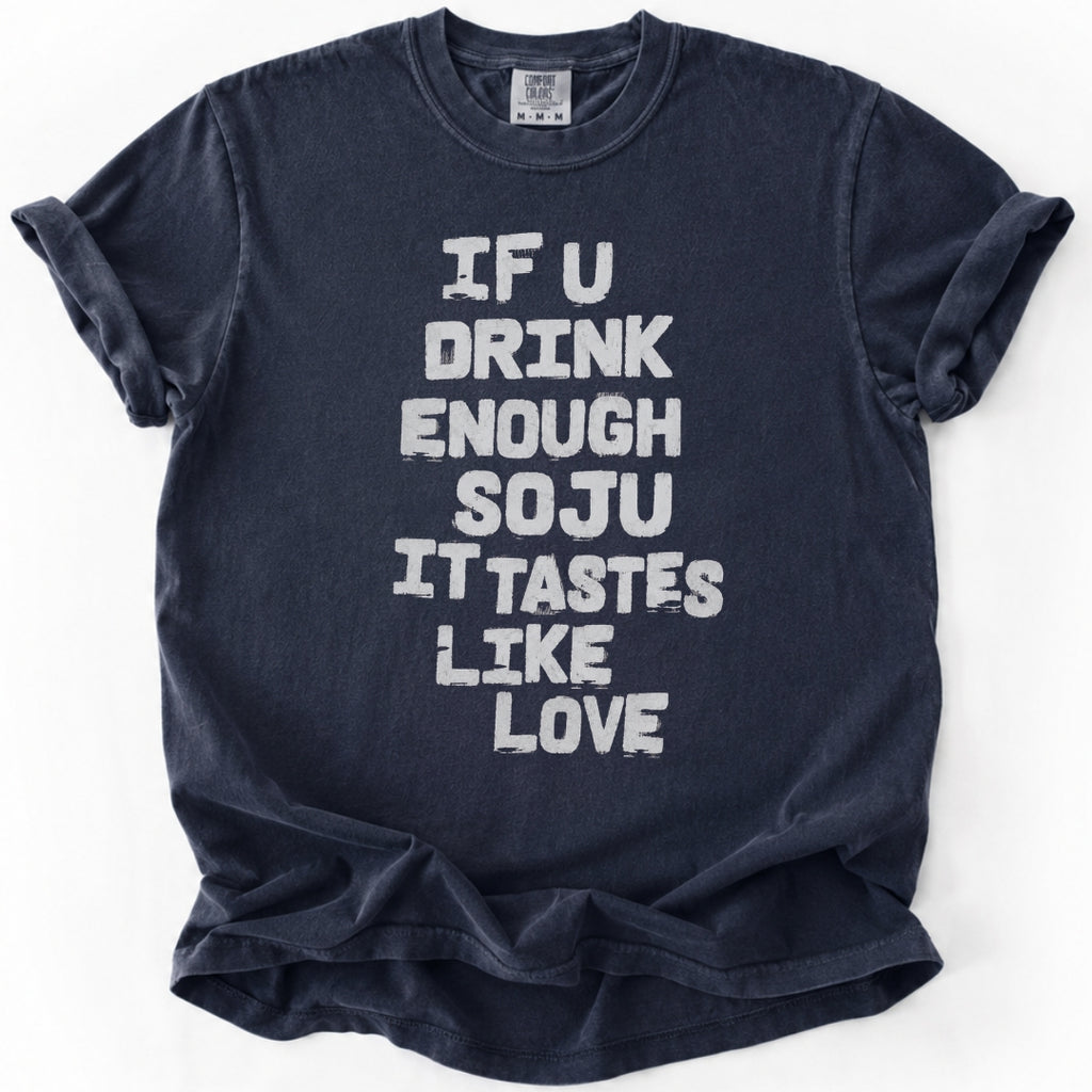 If You Drink Enough Soju T-Shirt